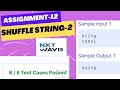 Assignment 12|| Shuffle string 2 || NXT Wave|| CCBP || beginners problems || beginner guide 4 python