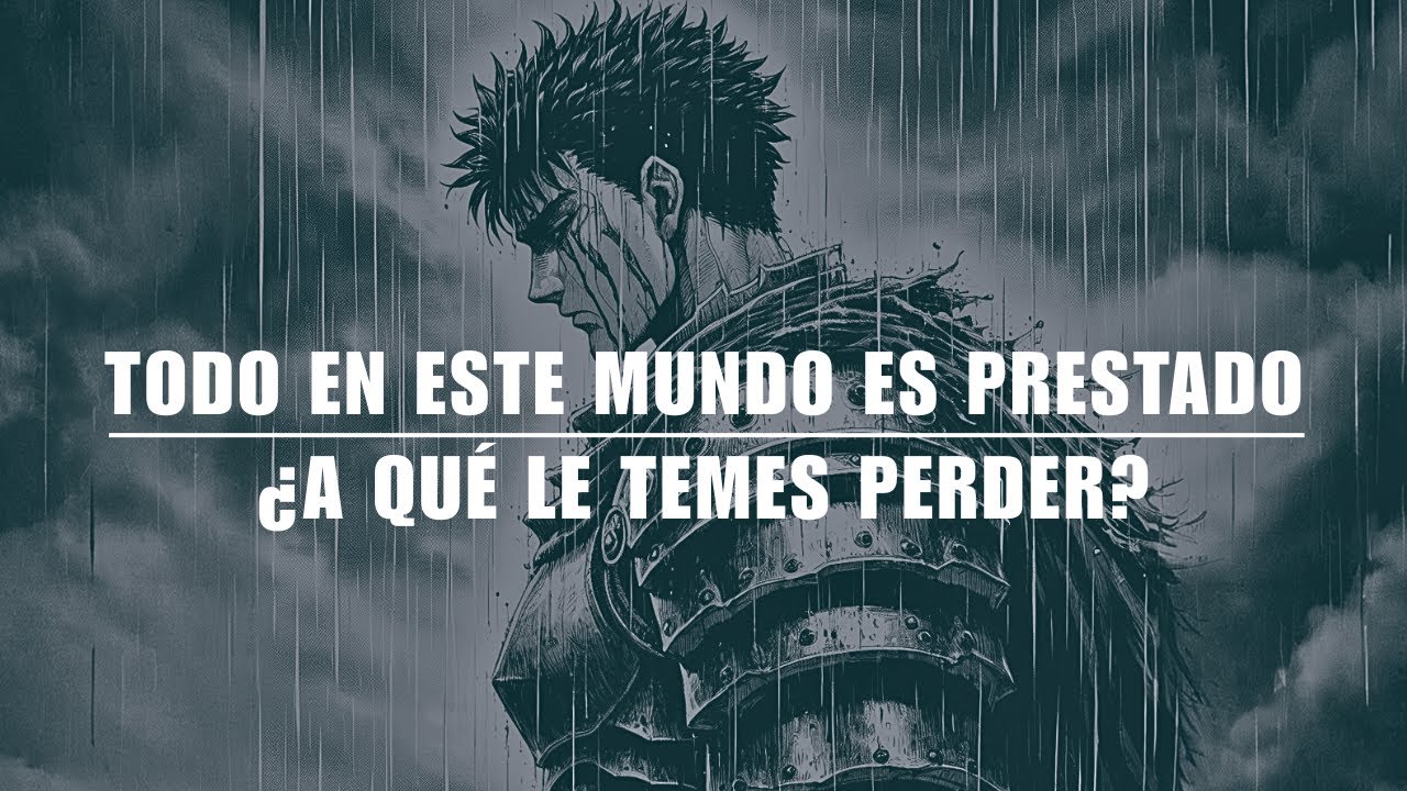 ¿QUÉ ES LO QUE TANTO TEMES PERDER SI NADA ES REALMENTE TUYO EN ESTA VIDA?