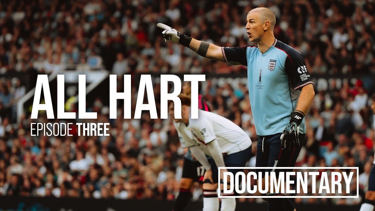 Внутри SoccerAid с Джо Хартом — «All Hart», эпизод 3