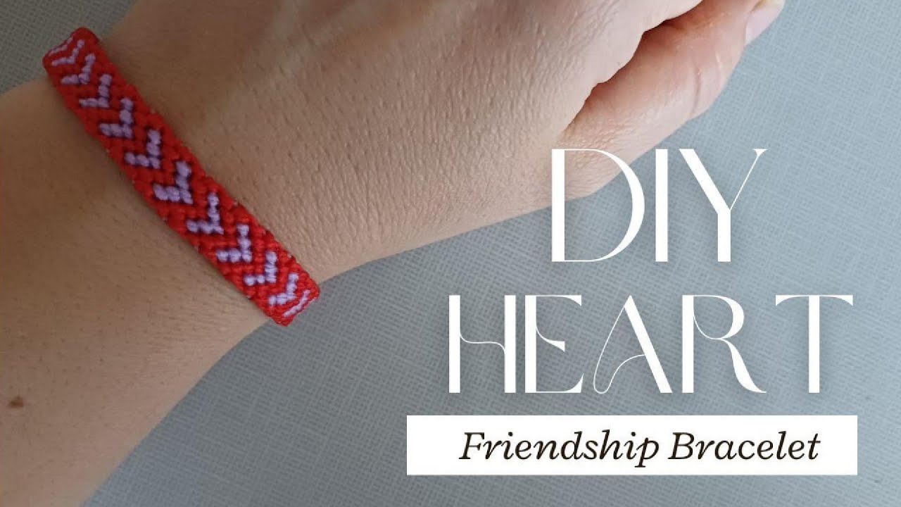 DIY Heart Friendship Bracelet.How to Make Heart Friendship Bracelet ...
