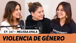 347. Violencia contra la mujer | Melissa Ayala