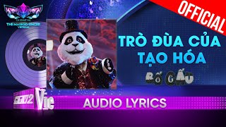 Trò Đùa Của Tạo Hóa - Bố Gấu | The Masked Singer Vietnam 2023 [Audio Lyric]