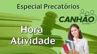 #CortesCanhaoNaWeb - Especial precatórios Hora Atividade dos Professores!