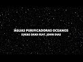 Isaias Saad FEAT John Dias - Águas Purificadoras Oceanos