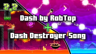 Dash but with Dash Destroyer Song | Geometry Dash 2.2