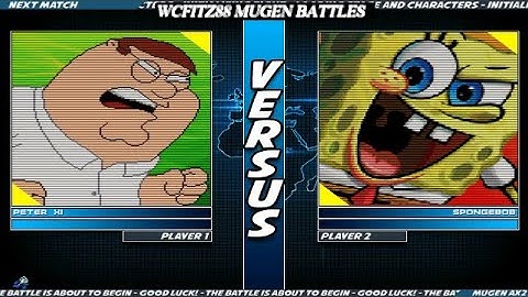 WCFITZ88 MUGEN Battles | Peter MvCXI vs SpongeBob