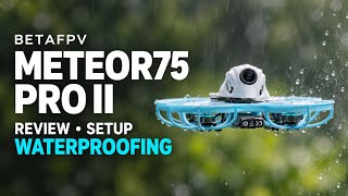 BETAFPV Meteor75 Pro II Review — We Just Kept Flying It!