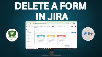 How to Delete a Form in Jira - Step-by-Step Guide [2025]