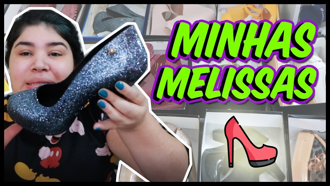 👠 MINHA COLEÇÃO DE MELISSAS [Possession, Melissa Furadinha e mais!]