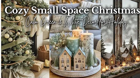 🎄 SMALL SPACE Christmas Retreat | Green & White Decor for an Elegant, Calm Holiday HOME DECOR
