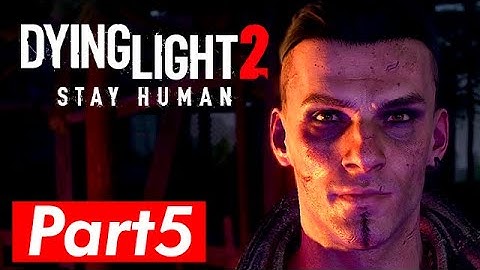 Dying Light 2 Gameplay - THE RAID - Walkthrough Part 5 Playthrough