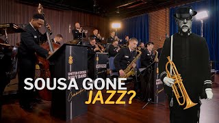 Sousa gone Jazz (Washington Post) | U.S. Navy Band