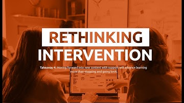 Takeaway 4: Moving forward into new content with support will advance learning more than going back