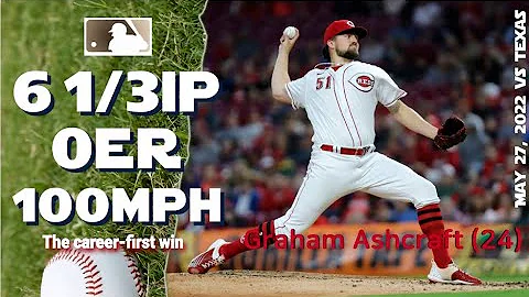 Graham Ashcraft (24) 100 mph starter, career-first...