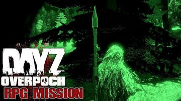 DayZ Overpoch NAPF - Series 5 - #24 - RPG Mission
