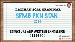 Bahas Soal STAN - Latihan Soal Grammar TOEFL, PKN STAN (STAN 2016 No.131-140)