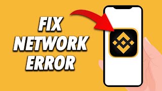 How To Fix Binance App Network Error 2024