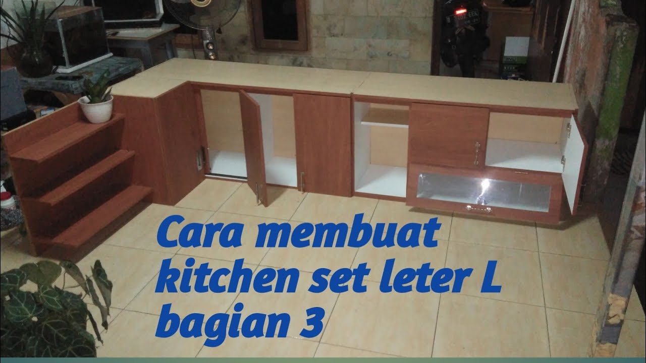  Cara  membuat  kitchen  set  leter L bagian 3 YouTube