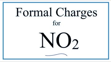 How to Calculate the Formal Charges for NO2 (Nitrogen dioxide)