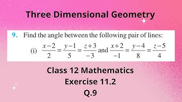 Find the angle between the following pair of lines: ex. 11.2, q.9: 3D Geometry::#maths class 12,