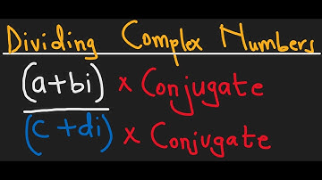 Dividing Complex Numbers