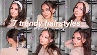7 CURRENT TRENDY HAIRSTYLES! | 90's/2000's inspired!