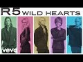 R5 - Wild Hearts (Audio Only)