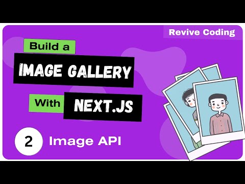 Next.js - Image Gallery App #2  - Image API Selection | Typescript