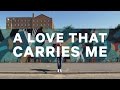 A love that carries me  rivers  robots official lyric
