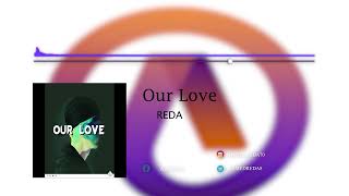 Reda - Our Love (Original Mix)