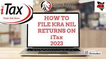 How to File KRA Nil Returns 2023 on iTAX//Complete Step-by-Step Guide