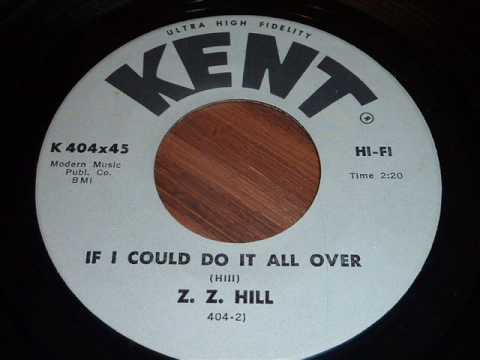 Hill, Z.Z. - If I Could Do It All Over 45rpm - YouTube