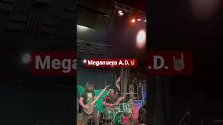 Meganuera A.D.- Dirty 30 Tour