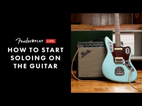 How to Start Soloing on Guitar | Learn Songs, Techniques & Tone | Fender Play LIVE | Fender