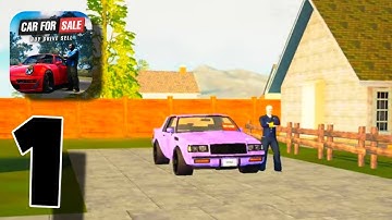 Car For Sale Simulator - Tutorial - Gameplay Walkthrough (Part 1) [iOS,Android]