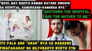 Boss Yong Bata Sa Hospital Kamukha Nyo Ito Pala Ang Anak Ng Pinapahanap Ng Bilyonaryo For 7M