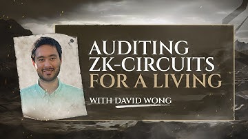 Auditing ZK circuits for a living (with David Wong - ZKSecurity.xyz)