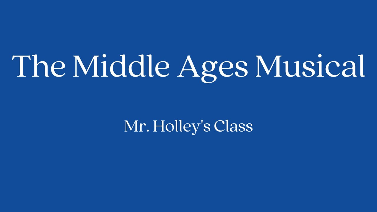 The Middle Ages Musical