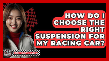 How Do I Choose The Right Suspension For My Racing Car? - The Racing Xpert