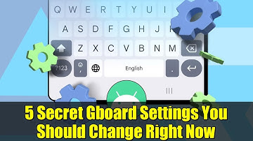 5 Secret Gboard Settings You Should Change Right Now
