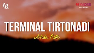 Terminal Tirtonadi - Arlida Putri (LIRIK)