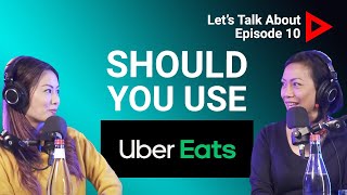 Let's Talk About | Should you use Uber Eats? | Ep. 10 ft. Dai Le & Cathy Ngo Profile