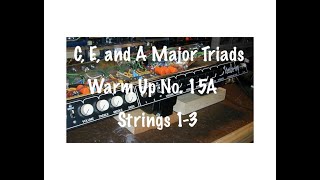 Guitar Warm Up No. 15A: A Gathering of C Major, E Major, and A Major Triads, Strings 1-3