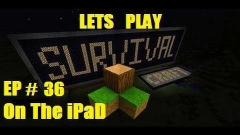 Survivalcraft Lets Play Ep36 on the iPad also on android and windows phone