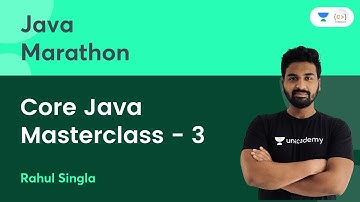 Core Java Masterclass - 3 | Java Marathon | Rahul Singla