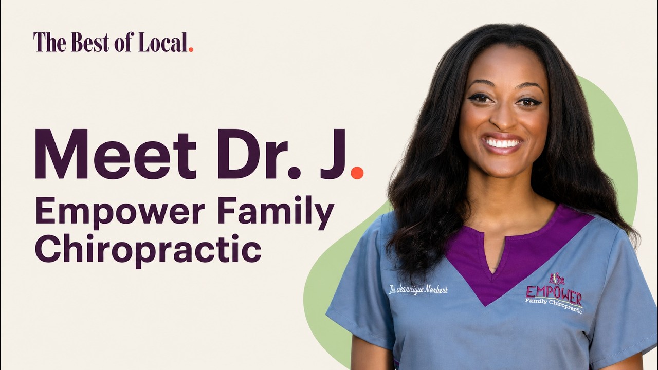 Dr. Jeannique Norbert of Empower Family Chiropractic in her interview with The Best of Local