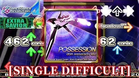 【DDR A (2018)】 POSSESSION (20th Anniversary Mix) [SINGLE DIFFICULT] 譜面確認＋クラップ