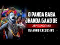 O Panda Baba Jhanda Gaad De  || Jbp Dance Mix || Dj Annu Exclusive Mp3 Song