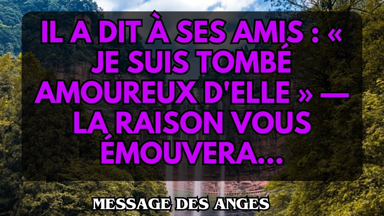 IL A DIT À SES AMIS : « JE SUIS TOMBÉ AMOUREUX D'ELLE » — LA RAISON VOUS ÉMOUVERA...