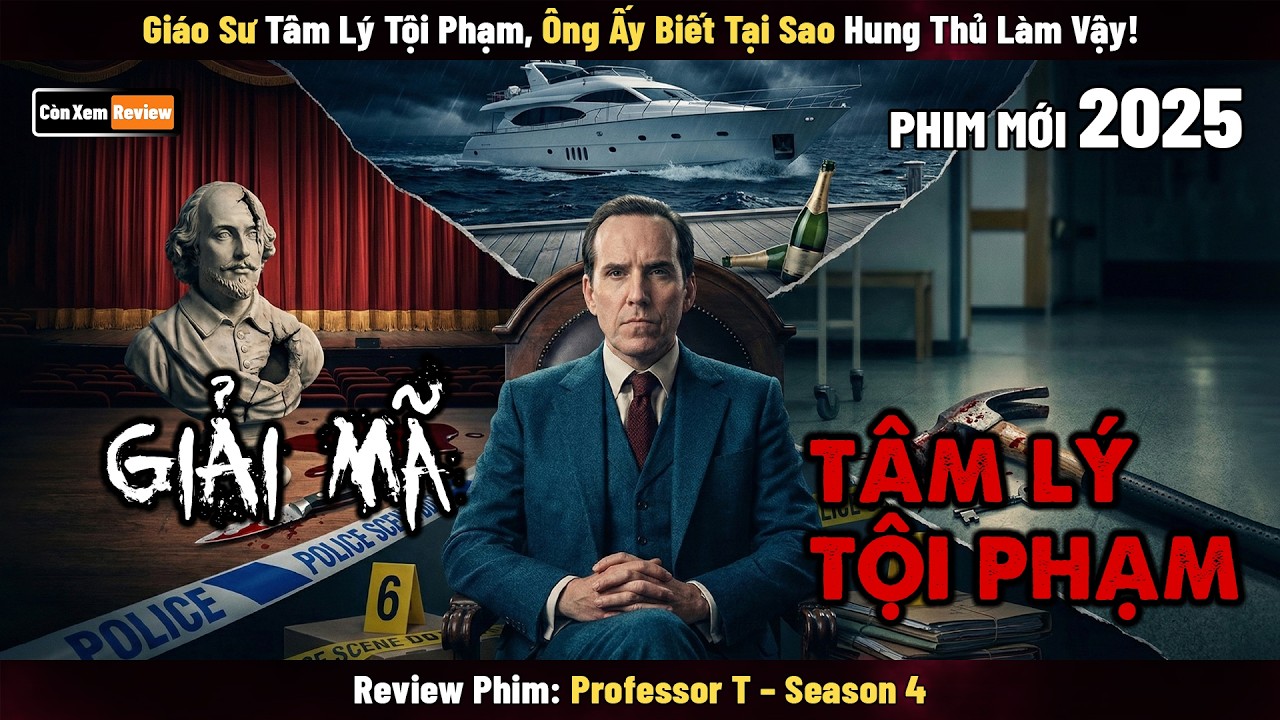 [Review Phim] Giáo Sư Tâm Lý Tội Phạm, Ông Ấy Biết Tại Sao Hung Thủ Làm Vậy!